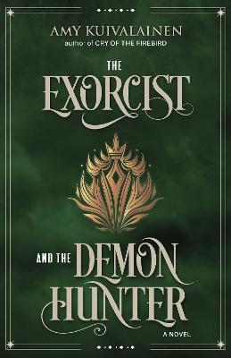 The Exorcist and the Demon Hunter - Amy Kuivalainen