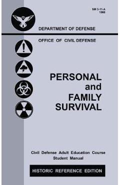 Coperta cărții 'Personal and Family Survival (Historic Reference Edition): The Historic Cold-War-Era Manual For Preparing For Emergency'