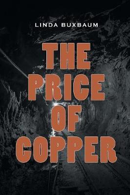 The Price of Copper - Linda Buxbaum