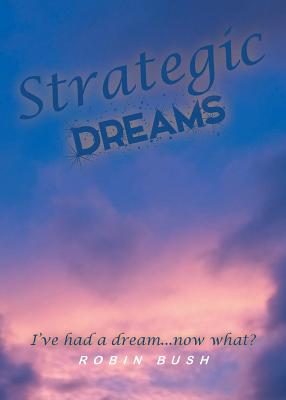 Strategic Dreams - Robin Bush