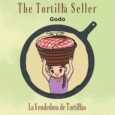 Coperta cărții 'The Tortilla Seller - Godo'