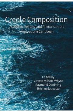 Coperta cărții 'Creole Composition: Academic Writing and Rhetoric in the Anglophone Caribbean - Vivette Milson-whyte'