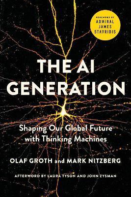 The AI Generation: Shaping Our Global Future with Thinking Machines - Olaf Groth