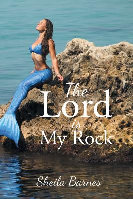 The Lord is My Rock - Sheila Barnes