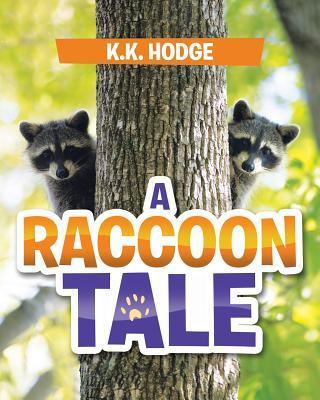 A Raccoon Tale - K. K. Hodge