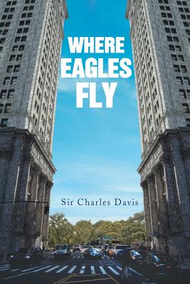 Coperta cărții 'Where Eagles Fly - Charles Davis'