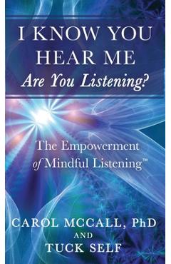 Coperta cărții 'I Know You Hear Me. Are you Listening? - Carol Mccall'