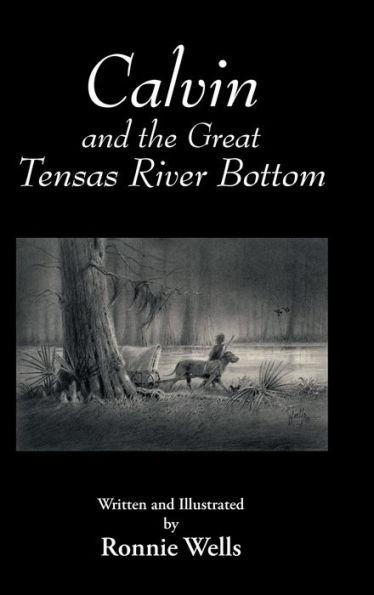 Calvin and the Great Tensas River Bottom - Ronnie Wells