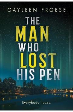 Coperta cărții 'The Man Who Lost His Pen: Volume 3 - Gayleen Froese'