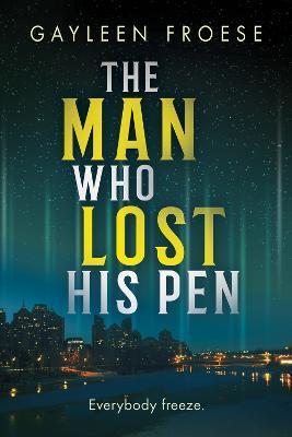Coperta cărții 'The Man Who Lost His Pen: Volume 3 - Gayleen Froese'