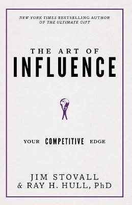 The Art of Influence: Your Competitive Edge - Jim Stovall
