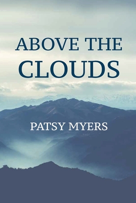 Above the Clouds - Patsy Myers