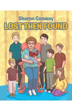 Coperta cărții 'Lost Then Found - Sharon Conway'