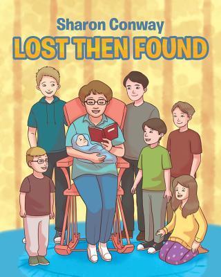 Lost Then Found - Sharon Conway