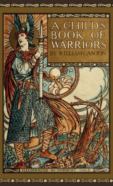 Child's Book of Warriors - William Canton