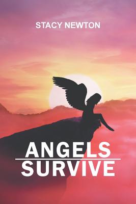 Angels Survive - Stacy Newton