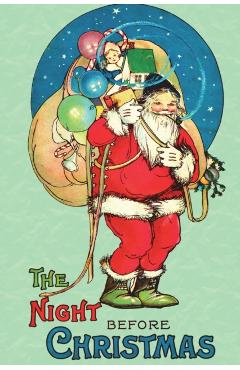 The Night Before Christmas: Uncensored 1917 Classic Color Edition - Clement C. Moore