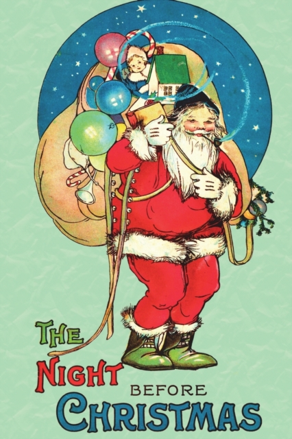 The Night Before Christmas: Uncensored 1917 Classic Color Edition - Clement C. Moore