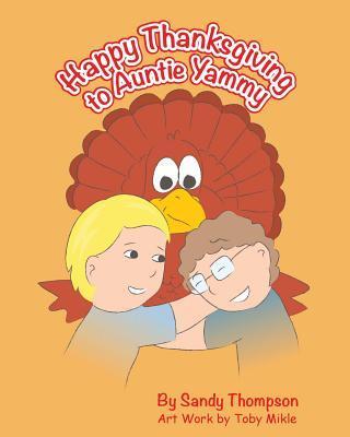Happy Thanksgiving to Auntie Yammy - Sandy Heitmeier Thompson