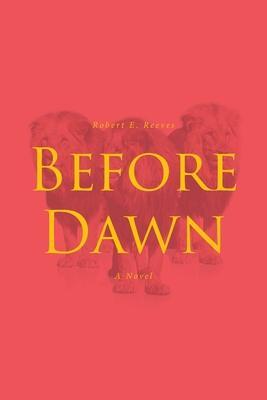 Before Dawn - Robert E. Reeves