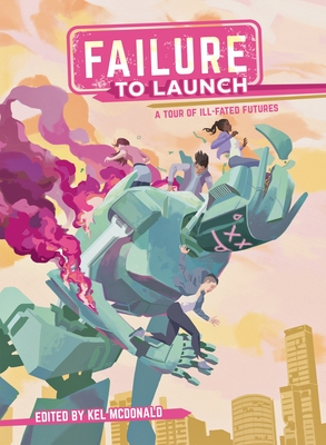 Failure to Launch: A Tour of Ill-Fated Futures - Kel Mcdonald