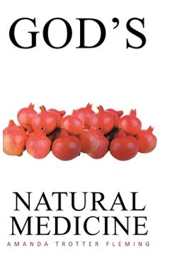 Coperta cărții 'God's Natural Medicine - Amanda Trotter Fleming'