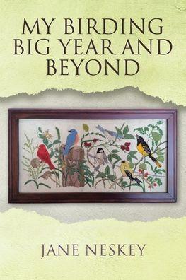 My Birding Big Year and Beyond - Jane Neskey