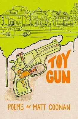 Toy Gun - Matt Coonan