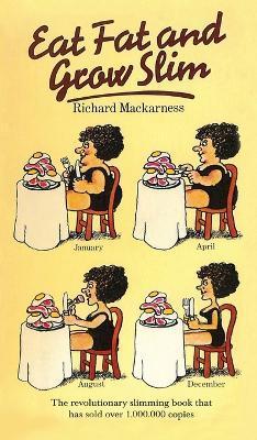 Eat Fat And Grow Slim - Richard Mackarness