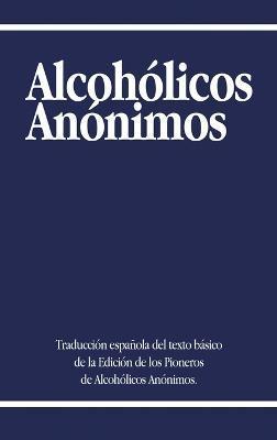 Alcoholicos Anonimos - Alcoholicos Anonimos