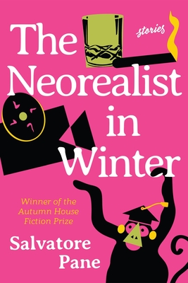 The Neorealist in Winter: Stories - Salvatore Pane