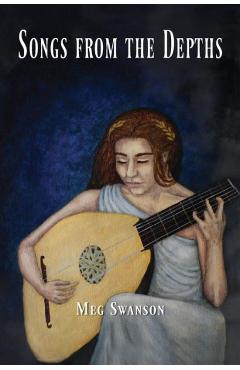 Coperta cărții 'Songs from the Depths - Meg Swanson'