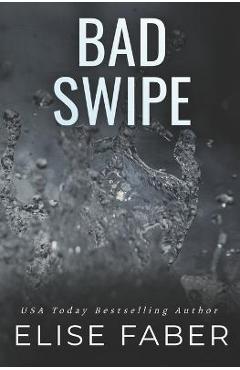 Coperta cărții 'Bad Swipe - Elise Faber'