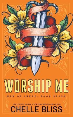 Worship Me - Special Edition - Chelle Bliss