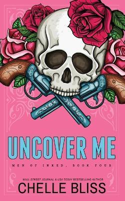 Uncover Me - Special Edition - Chelle Bliss