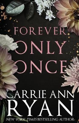 Forever Only Once: Special Edition - Carrie Ann Ryan