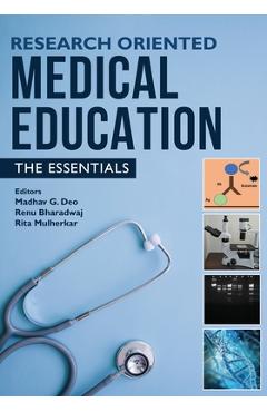 Poza produsului Research Oriented Medical Education - The Essentials - Madhav G. Deo