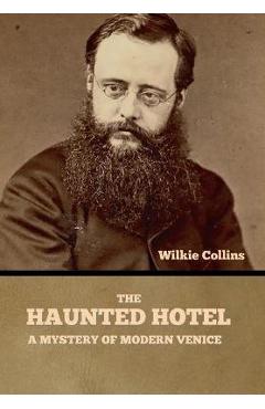 The Haunted Hotel: A Mystery of Modern Venice