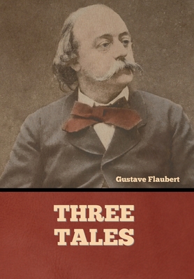 Three Tales - Gustave Flaubert