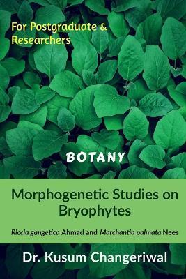 Morphogenetic Studies on Bryophytes - Kusum
