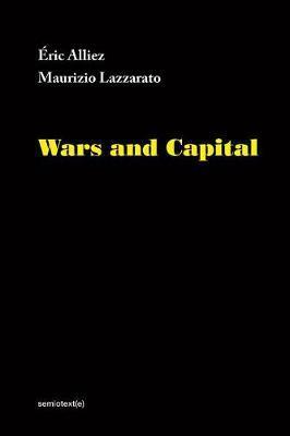 Wars and Capital - Eric Alliez