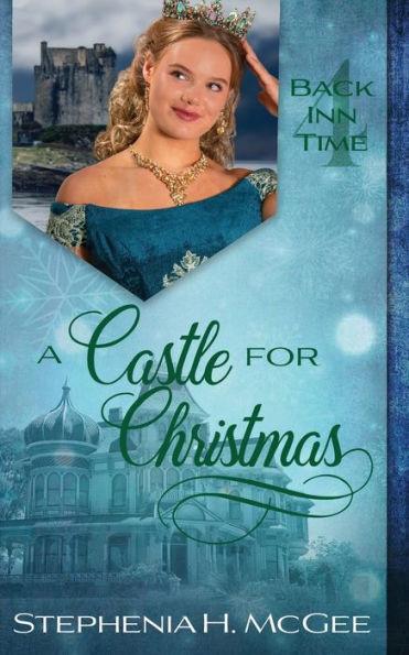 A Castle for Christmas: A Time Travel Romance - Stephenia H. Mcgee