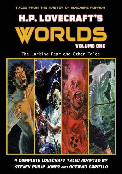 H.P. Lovecraft's Worlds - Volume One: The Lurking Fear and Other Tales - Octavio Cariello