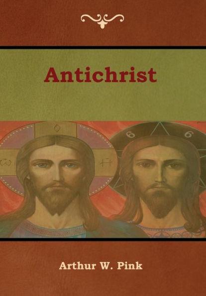 Antichrist - Arthur W. Pink