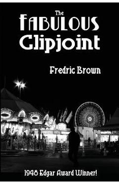 Poza produsului The Fabulous Clipjoint - Fredric Brown