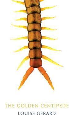 Coperta cărții 'The Golden Centipede - Louise Gerard'