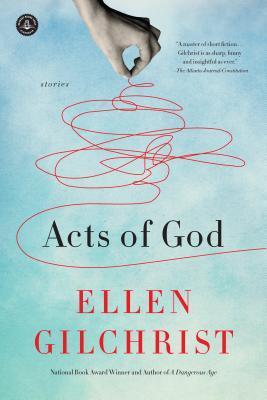 Acts of God - Ellen Gilchrist
