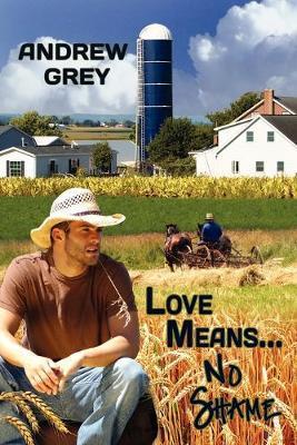 Love Means... No Shame - Andrew Grey