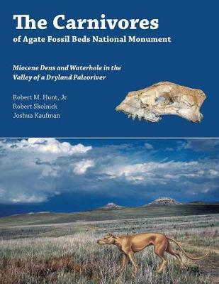 The Carnivores of Agate Fossil Beds National Monument - Robert M. Hunt