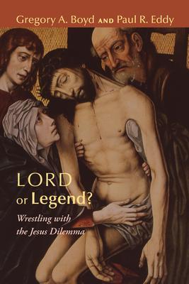 Lord or Legend? - Gregory A. Boyd